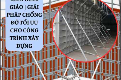  Cây Chống Xiên Giàn Giáo - Lựa Chọn Tối Ưu Cho Công Trình Xây Dựng