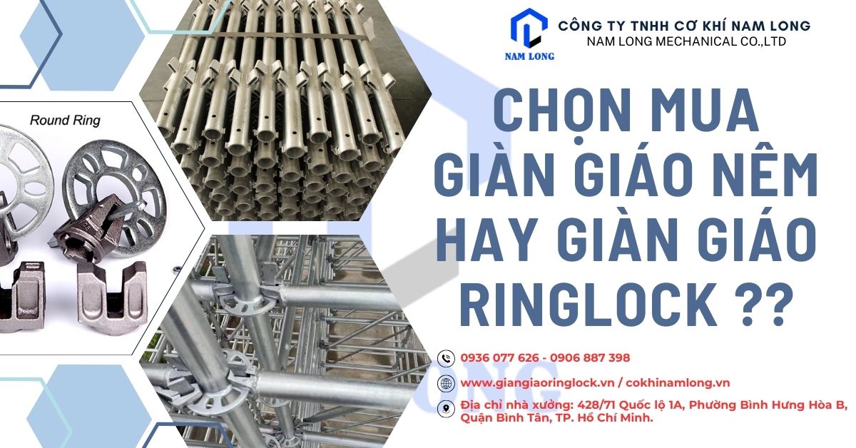 chọn mua giàn giáo nêm hay giàn giáo ringlock